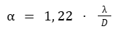 α = 1.22 λ / D